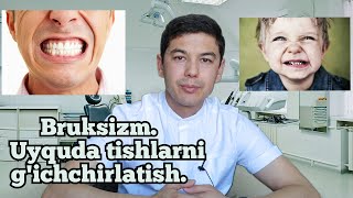 BRUKSIZM Uyquda tishlarni gichchirlatish Уйкуда тишларни гиччирлатиш [upl. by Dolli]