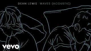 Dean Lewis  Waves Acoustic  Audio [upl. by Bekki186]