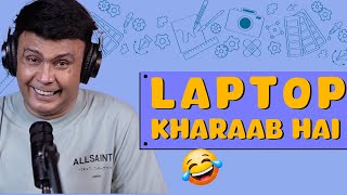 Laptop Kharaab Hai  Mirchi Murga  RJ Naved [upl. by Vins81]