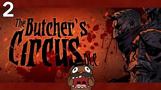 Baer Plays Darkest Dungeon The Butchers Circus Ep 2 [upl. by Eenafets]