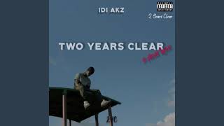 IDI AKZ  Two Year Clear slowed  reverb [upl. by Cuthbertson711]