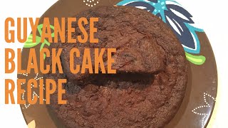 Guyanese Black Cake Recipe [upl. by Grefe271]