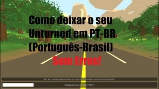 Como colocar o Unturned em PortuguêsDoBrasil [upl. by Timus]