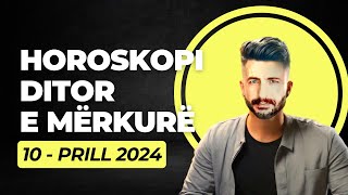 Horoskopi DITOR për nesër e MËRKURË 10 prill 2024 Horoskopi viral Horoskopiditor prill2024 [upl. by Terrijo]