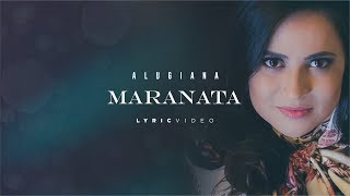 Alugiana  Maranata Vídeo Letra  2019 [upl. by Peterson]