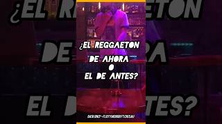 ¿REGGAETON ACTUAL VS REGGAETON OLD SCHOOL [upl. by Danae]