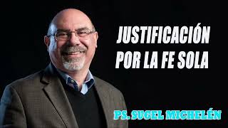 Ps Sugel Michelén  Justificación por la fe sola Romanos 4 [upl. by Peters]