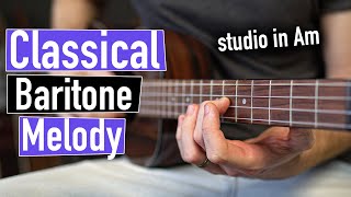 Beautiful CLASSICAL Melody on BARITONE Ukulele  Studio in A minor [upl. by Vina951]