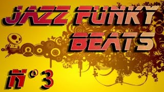 Jazz Funk Beats  Compilation n°3 [upl. by Yzus]