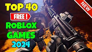 TOP 40 FREE ROBLOX Games you should play in 2024 For Low End PCLaptops [upl. by Oratnek]