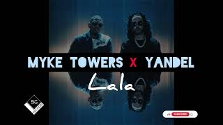 Lala  Myke Towers x Yandel IA [upl. by Dutchman]