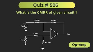 CMRR Common Mode Rejection Ratio of Difference Amplifier  Quiz  506 [upl. by Eirena]