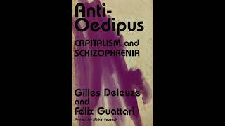 Deleuze amp Guattari – 11 DesiringProduction AntiOedipus 1972 [upl. by Ahsote]