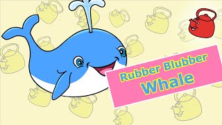 Rubber Blubber Whale [upl. by Hershel]