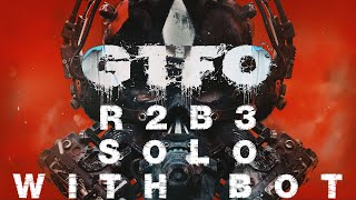 GTFO  ALT  R2B3 Soloс ботом [upl. by Avilo11]