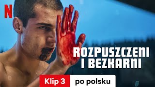 Rozpuszczeni i bezkarni Klip 3  Zwiastun po polsku  Netflix [upl. by Merilee]