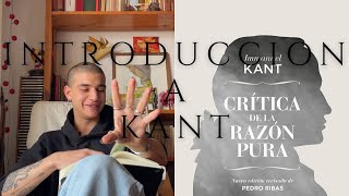 Introducción a Kant y la Critica de la Razón Pura  Kant [upl. by Flora892]