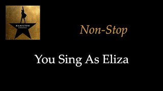 Hamilton  NonStop  KaraokeSing With Me You Sing Eliza [upl. by Arutek]