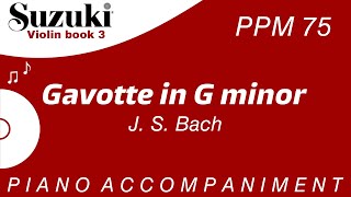 Suzuki Violin Book 3  Gavotte in G minor  Piano Accompaniment  PPM  75 [upl. by Damiano]