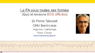 5b La fibrillation atriale sous toutes ses formes FC supérieure à 115min Dr P Taboulet [upl. by Gustavo837]