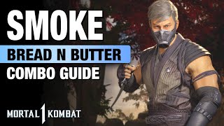 MK1 SMOKE Combo Guide  Bread N Butter  Step By Step [upl. by Esiuol591]