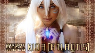 Kida Atlantis Disney COSPLAY MUSIC VIDEO Kida  ATLANTIS [upl. by Beane]