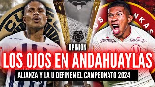 EN MANOS DE LOS CHANKAS🏆ALIANZA PRENDE UNA VELA💥LA U SOLO NECESITA GANAR [upl. by Atnek]