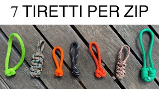 7 TIRETTI PER ZIP  ZIPPER PULLS  FACILI DA FARE CON CORDA PARACORD [upl. by Hultin745]