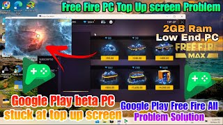 Google play beta Free Fire Stuck on Top Up screen  free fire pc stuck at top up section freefurepc [upl. by Ymmik]