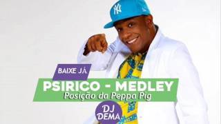 Psirico  Medley Posição da Peppa Pig  Dj Dema Mpc [upl. by Nutsud396]