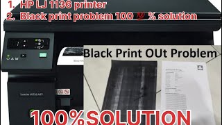 HP LJ 1136 PRINTER BLACK PRINT PROBLOM hp hpprinters [upl. by Kcinemod]