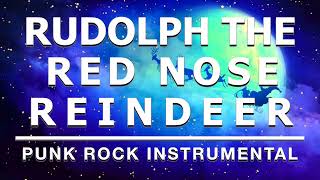 Rudolph the Red Nose Reindeer  Punk Rock Instrumental Version Karaoke [upl. by Odlonyer896]