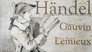 Händel  Streams of Pleasure ever flowing  Lemieux amp Gauvin [upl. by Marsha]