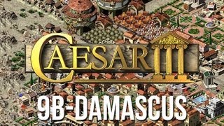 Caesar 3  Mission 9b Damascus Military Playthrough HD [upl. by Itsrik]