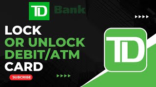 How to LockUnlock TD Bank Debit or ATM Card [upl. by Haianeb]