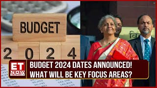 Countdown To Union Budget  Union Budget 2024 Date Announced What All To Expect  ET Now [upl. by Dasteel]