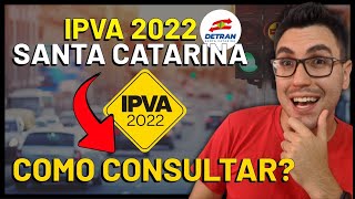 COMO CONSULTAR O IPVA 2022 DO SEU VEÍCULO  DETRAN SC SANTA CATARINA [upl. by Jamil]