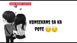 Konsekans KDilak ft Badjine  paroles lyrics dous [upl. by Electra]