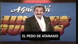 EL PEDO DE ATANASIO [upl. by Shutz]