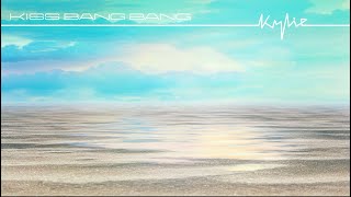 Kylie Minogue  Kiss Bang Bang Official Visualiser [upl. by Eirased]