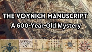 Decoding the Voynich Manuscript A 600YearOld Mystery [upl. by Akyssej]