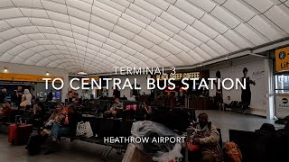 London Heathrow Airport Terminal 3 to Central Bus Station Walking Tour [upl. by Olympium]