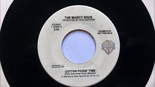 Cotton Pickin Time  The Marcy Bros  1989 [upl. by Hancock5]