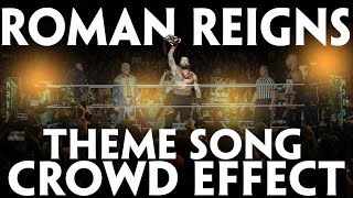 WWE Theme Song  Roman Reigns  Head Of The Table Arena Effect amp Crowd Cheering thankyouroman [upl. by Louisette]