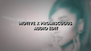 Motive x Promiscuous  Audio Edit [upl. by Evaleen]