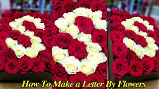 Make a Letter In a Box By Flowers  How To Make Letter By Flower  Flower Box  Dream Flower [upl. by Aihtnic]