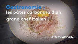 Les pâtes carbonara dun grand chef italien   Météo à la carte [upl. by Enajaras]