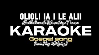 Olioli ia ile AliiHalleluiah worship teamKARAOKElyricskaraokegospel [upl. by Cornie]