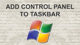 How to add a Control Panel shortcut to the Windows 7 taskbar [upl. by Chung]