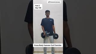 Cross Body Hammer Curl Exercise  part2 day100 fitness motivation workout [upl. by Aihsikal]